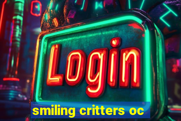 smiling critters oc